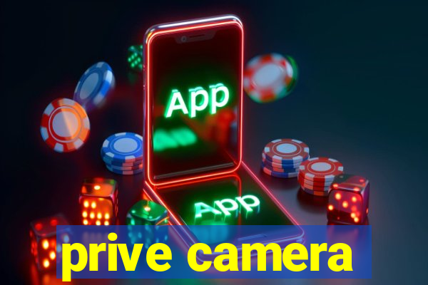 prive camera